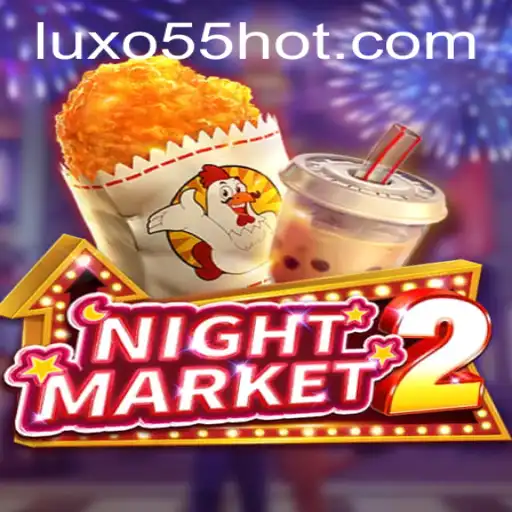 NightMarket2: Explorando a Emoção do Jogo com a Palavra-chave LUXO55